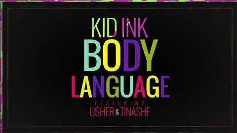 Kid Ink - Body Language (Official Audio) ft. Usher, Tinashe