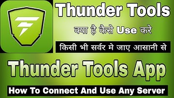 Thunder Tools Vpn | Thunder Tools Vpn Kaise Use Kare || How To Use Thunder Tools App Kaise Chalaye