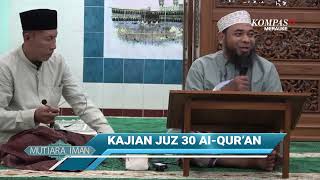 MUTIARA IMAN: Kajian 30 Juz Al-Qur'an