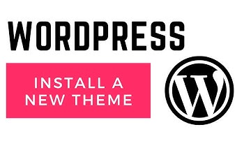 How To Install A New Theme In Wordpress (Super Easy)
