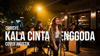 Download Lagu Chrisye - Kala Cinta Menggoda (1997) | Cover Akustik MP3