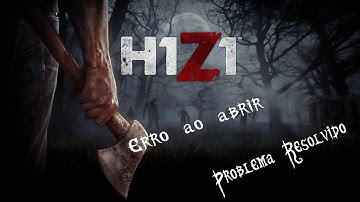 Como resolver o erro do launcher do H1Z1
