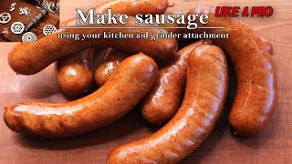 How to Make Sausage like a PRO With a Kitchen Aid | Celebrate Sausage S03E08