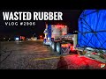 WASTED RUBBER | My Trucking Life | Vlog #2906