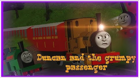 Duncan and the grumpy passenger full episode sodor online remake ttte roblox
