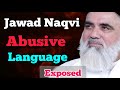 Jawad naqvi used abusive language   jawad naqvi exposed
