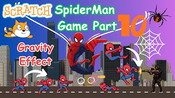 Spider man Survival Game In Scratch. Part 10 Gravity Effect On Spider man Tutorial