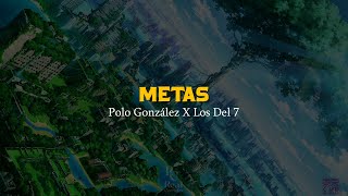 Metas 💪 | Polo González | Los Del 7 | VIDEO LETRA/LYRICS OFICIAL