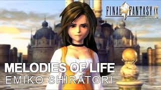 Video thumbnail of "Melodies of Life | English | Final Fantasy IX"