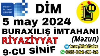 5 May 2024 Di̇m Buraxılış İmtahanı 9-Cu Sinif Riyaziyyat 05052024 Məzun