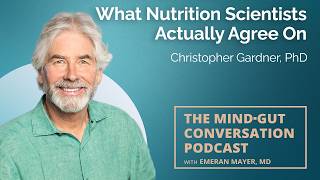 What Nutrition Scientists Actually Agree On with Christopher Gardner, PhD | MGC Ep. 127