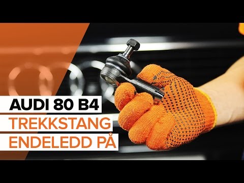 Hvordan bytte trekkstang endeledd på AUDI 80 B4 [BRUKSANVISNING]