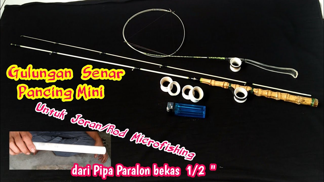 Cara Membuat Gulungan Senar Pancing dari Pipa Paralon bekas Untuk Joran/Rod Microfishing #mancing _
