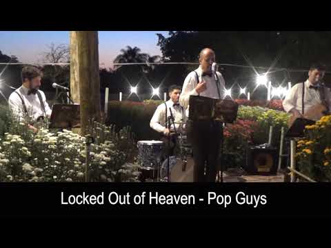 Locked Out Heaven - Del Chiaro Pop Guys - Musica para Evento Corporativo