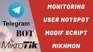 Monitoring Hotspot Mikrotik dengan Bot Telegram, Modif Script Mikhmon [PART2]