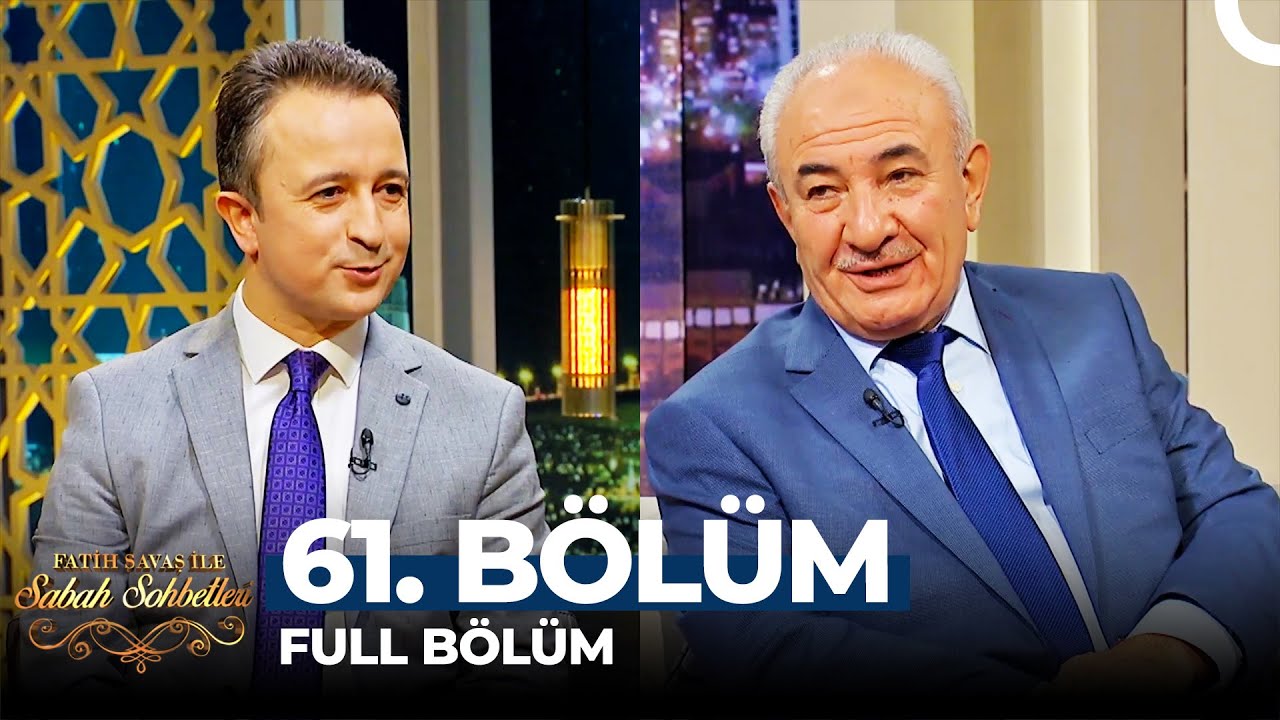 Fatih Savaş İle Sabah Sohbetleri 61. Bölüm | Vehbi Vakkasoğlu
