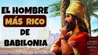 El Hombre Más Rico de Babilonia | Consejos Financieros Para La Vida Diaria✅