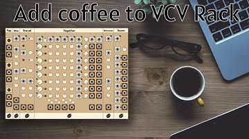 Add coffe to your VCV Rack
