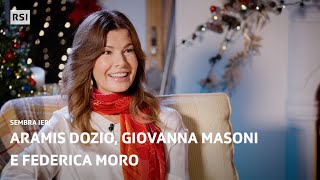 Aramis Dozio, Giovanna Masoni e Federica Moro | Sembra Ieri | RSI