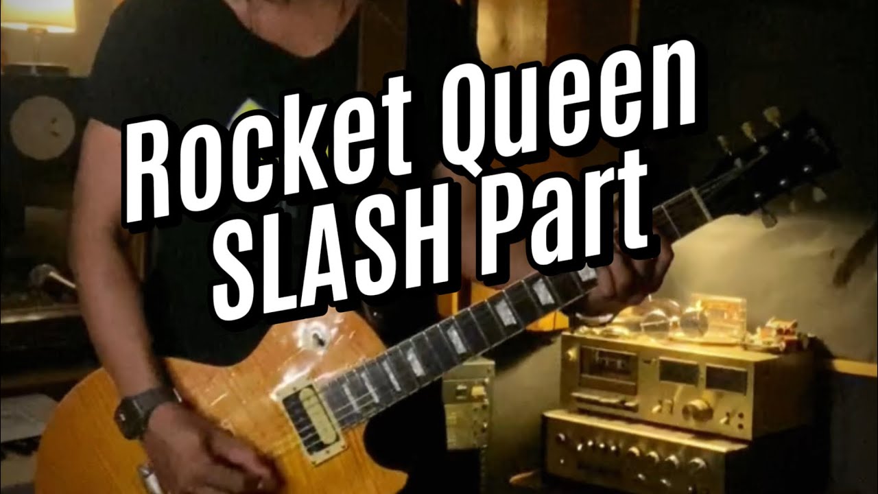 Rocket Queen Guns n Roses SLASH part