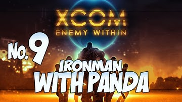 Easy Mission Time - XCOM: Enemy Within #9 with Panda