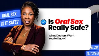 Oral Sex Safety WARNING What You Need to Know