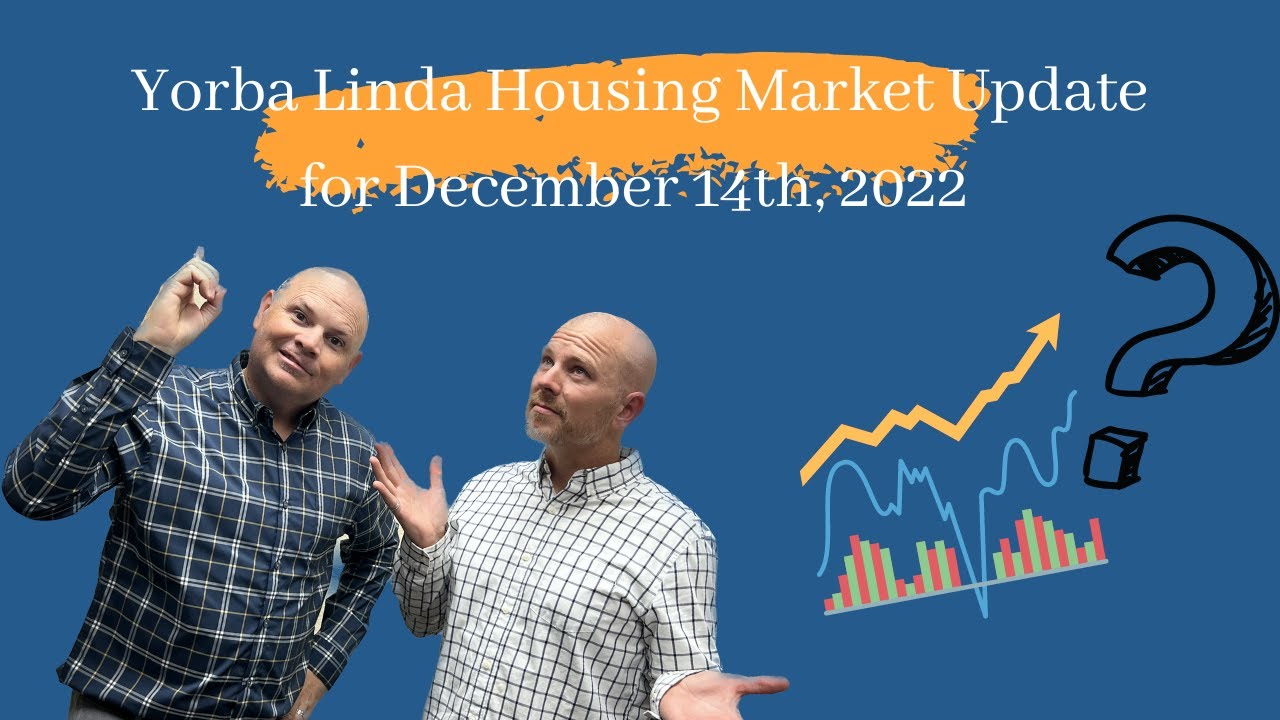 Yorba Linda CA housing Market Update for December 14th, 2022 YouTube