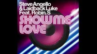 Steve Angello & Laidback Luke ft Robin S - Show Me Love ( Radio Edit)