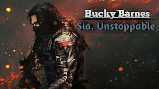 Bucky Barnes X ft.sia - Unstoppable | A Bucky Barnes/Winter Soldier Tribute.🥀