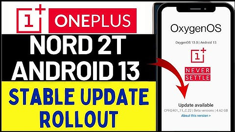 Android13 Official Update RollOut For Nord 2T | CPH2401_11_C.22 Update RollOut For OnePlus Nord 2T