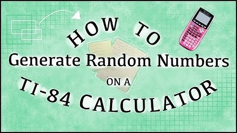 Generate Random Numbers on TI-84 Calculator