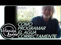 COMO PROGRAMAR EL AGUA CORRECTAMENTE