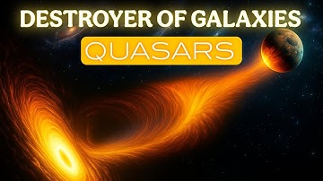 QUASARS - The DESTROYER of GALAXIES