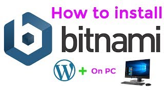 How to Install Wordpress On PC with Bitnami