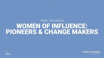Women of Influence: Pioneers & Change Makers
