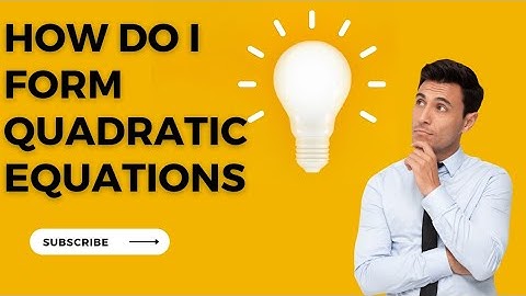 BGCSE MATHS PP3 FORMING QUADRATICS