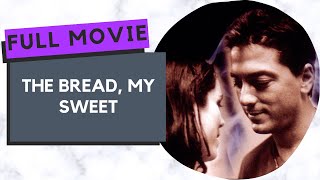 The Bread, My Sweet | HD | Romance | Full Movie in English