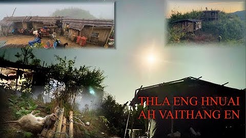 Thla eng nuam tak hnuai ah Vaithang kan en || A nuam in lung a leng duh khawp mai