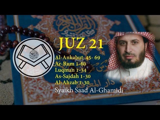 Murottal Juz 21 - Syaikh Saad Al-Ghamidi - arab, latin & terjemah class=