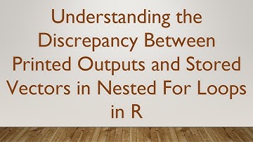 Understanding the Discrepancy Between Printed Outputs and Stored Vectors in Nested For Loops in R
