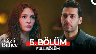 Gizli Bahçe 5. Bölüm