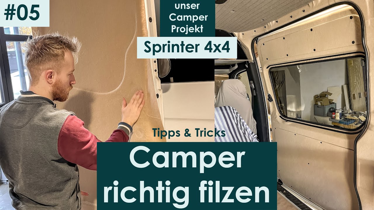 Camper Innenraum richtig FILZEN - Anleitung & Tipps zum Filzen im Camper