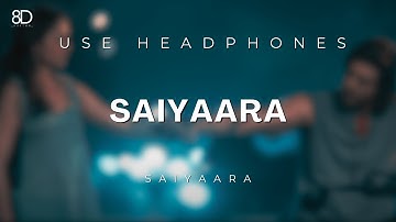 8D Audio - Saiyaara Title Song | Saiyaara | Hindi Sad Song 2025 | Use Headphones