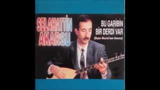 Selahattin Akarsu - Saçlarını Yolarsın     Resimi