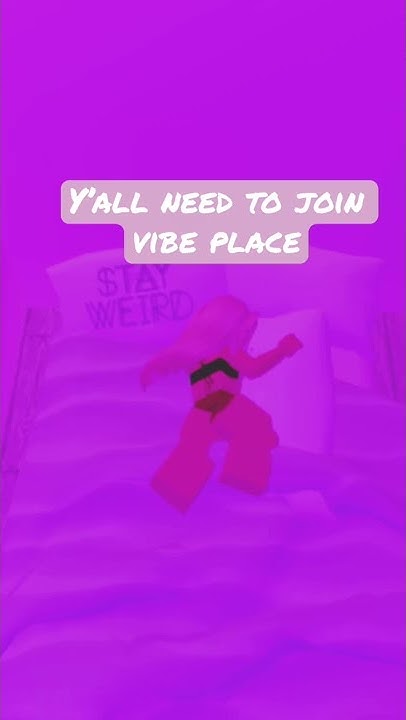 Vibe place Roblox - YouTube