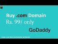 How to Buy .com Domain Name from GoDaddy at only 99 Rupees