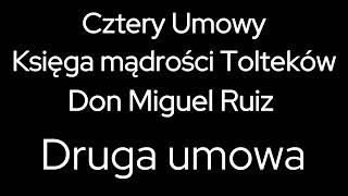 5 Cztery Umowy. Księga mądrości Tolteków. - Don Miguel Ruiz - Podcast 5