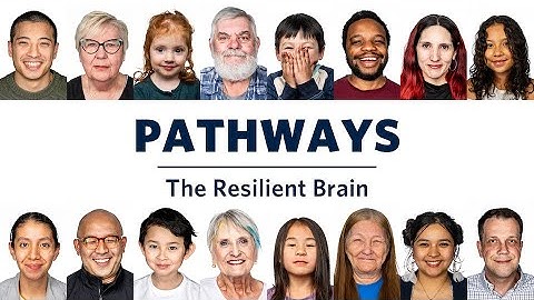 Pathways - The Resilient Brain | A journey from birth to old age | UBC Faculty of Medicine