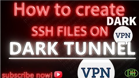 How to create Dark Tunnel files