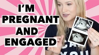 I'M PREGNANT....AND ENGAGED. *not clickbait*